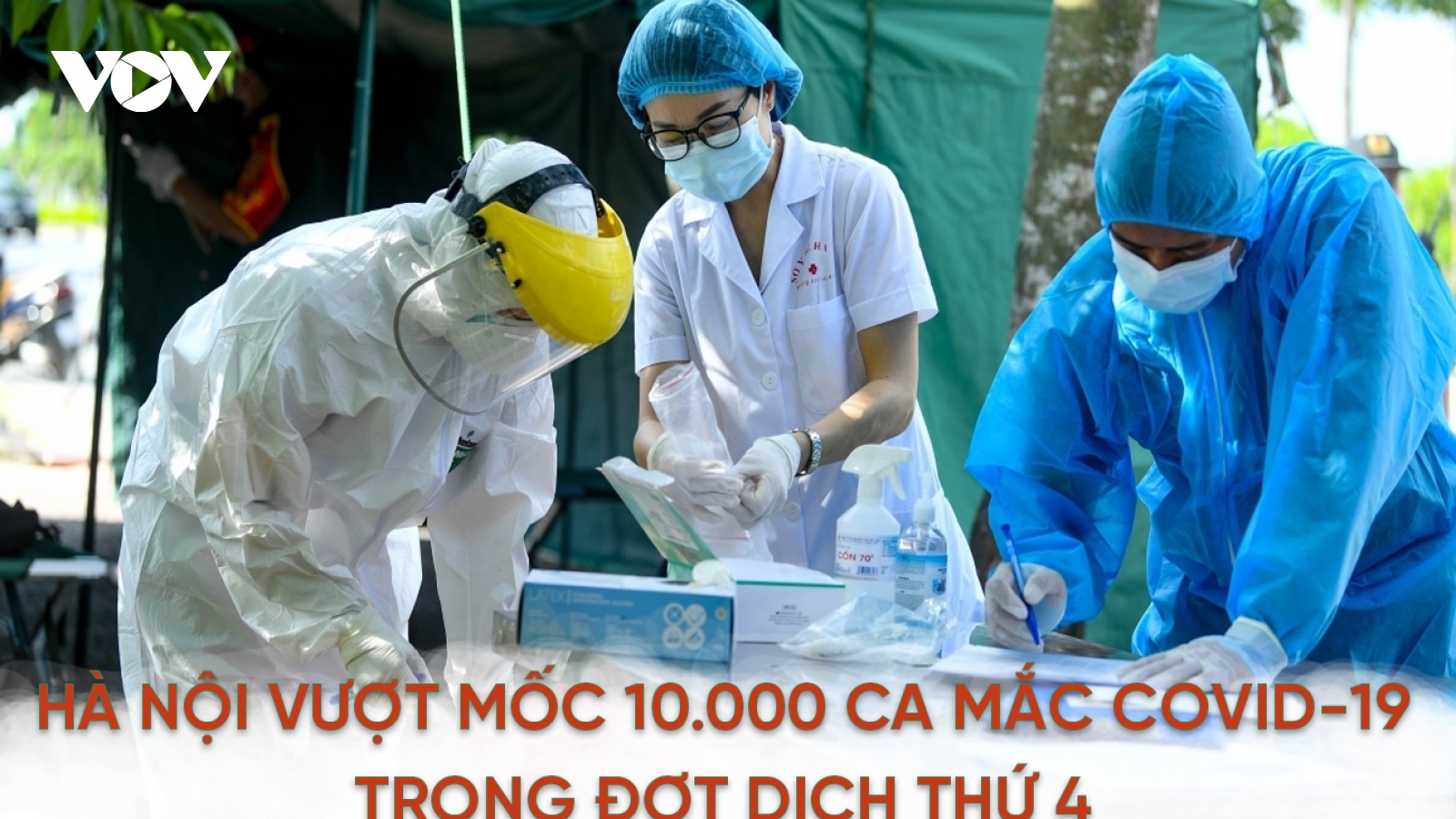 Hà Nội vượt mốc 10.000 ca mắc COVID-19 kể từ đợt dịch thứ tư bùng phát